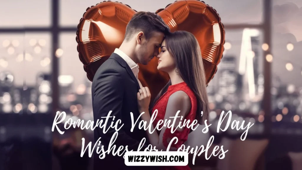 Romantic Valentine’s Day Wishes for Couples