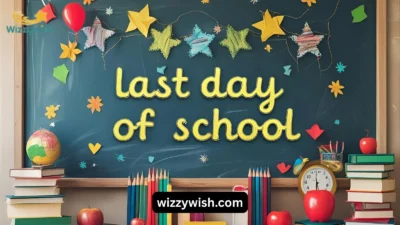 Last Day of School Wishes