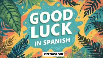 Good Luck in Spanish: Encouraging Quotes and Messages