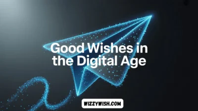 Good Wishes in the Digital Age