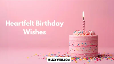 Heartfelt Birthday Wishes